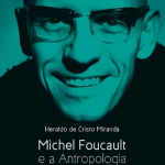 Livro Michel Foucault e a Antropologia, lançado durante o evento