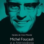 Michael Foucault e a Antropologia