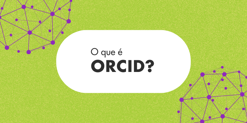 Dúvidas Acadêmicas: O que é ORCID?
